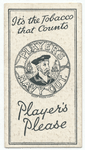 It's the Tobacco that counts. Players Navy Cut. Player's please. [H.M.S. Invincible's sailor].