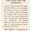 The flies and the honey pot.
