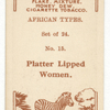 Platter lipped women.