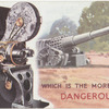 Which is the more dangerous?