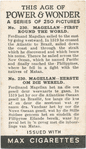 Magellan -  first round the world.