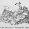 Scenes in the city prison of New York
