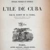 Histoire physique, politique et naturelle de l'ile de Cuba