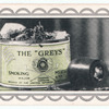 'Greys' smoking mixture. (Sealed in tin; pipe.)