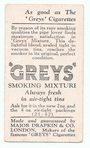As good as the 'Greys' cigarettes. ('Greys' smoking mixture sealed in vacuum tins.)