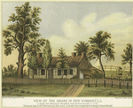 View of the house in New Utrecht, L.I. in which Gen. Nathaniel Woodhull died of his wounds in 1776