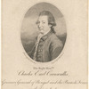 The Right Honble. Charles Earl Cornwallis, Governor General of Bengal and the British Forces in the East Indies