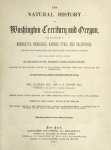 The natural history of Washington territory and Oregon, with much relating to Minnesota, Nebraska, Kansas, Utah, and California ...