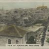 View of Jerusalem, Palestine.