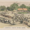 Liverpool Landing Stage, Burma.