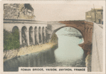 Roman Bridge, Vaison, Avignon, France.