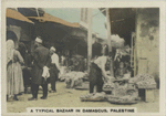 A Typical Bazaar in Damascus, Palestine.