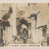A Street Scene, Jerusalem.