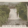 Thika Falls, Kenya Colony, E. Africa.