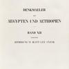 Title page] Denkmaeler aus Aegypten und Aethiopien. Band XII enthaltend Abtheilung VI Blatt LXX-CXXVII [70-127]