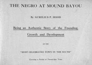 The Negro at Mound Bayou, being an authentic story of the founding, growth and development of the "most celebrated town in the South," covering a period of twenty-two years