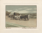 A Wagon and a Team of Horses.