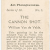 The Cannon Shot, by William Van de Velde.
