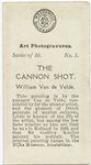 The Cannon Shot, by William Van de Velde.