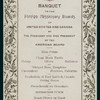 BANQUET TO THE FOREIGN MISSIONARY BOARDS OF US & CANADA [held by] PRESIDENT & VICE PRESIDENT OF THE AMERICAN BOARD [at] "HOTEL MANHATTAN, NY" (HOTEL)
