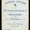 ANNUAL DINNER [held by] INCORPORATED INSTITUTE OF ACCOUNTANTS [at] "GRAND HOTEL, MELBOURNE;" (HOTEL;)