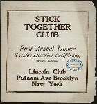 FIRST ANNUAL DINNER [held by] STICK TOGETHER CLUB [at] "LINCOLN CLUB,BROOKLYN, NY" (OTHER (CLUB);)