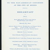 BREAKFAST [held by] STATE DEPARTMENT SPECIAL TO THE PAN-AMERICAN CONGRESS AT THE CITY OF MEXICO [at] PULLMAN DINING CAR SERVICE EN ROUTE (RR;)