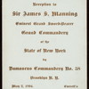 RECEPTION TO SIR JAMES S.MANNING,GRAND SWORD-BEARER,GRAND COMMANDERN OF THE STATE OF NY; [held by] DAMASRUS COMMANDERN NO.58 [at] "EVERETT'S, [BROOKLYN, NY]" ([REST])