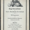 MITTAGESSEN [held by] BEGRABNISFEIER FUR HERRN BUNDESRAT DR. SCHENK [at] "GESELLSCHAFTHAUS MUSEUM, BERN, SWITZERLAND" (OTHER (MUSEUM))