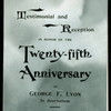 TESTIMONIAL & RECEPTION IN HONOR OF 25TH ANNIVERSARY OF GEORGE F. LYON IN JOURNALISM [held by] NEW YORK PRESS CLUB [at] NEW YORK PESS CLUB (OTHER (CLUB);)