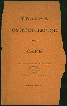 MENU [held by] DRAKE'S OYSTER HOUSE AND CAFE [at] "61-63 EAST 59 STREET,NEW YORK, NY" (REST;)