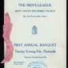 FIRST ANNUAL BANQUET [held by] MOTT HAVEN REFORMED CHURCH MEN'S LEAGUE [at] CHURCH LECTURE ROOM (BRONX?) (OTHER (PRIVATE AREA);)