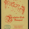 BANQUET [held by] BACHELOR CLUB [at] "ZINZENDORF HOTEL, WINSTON-SALEM, NC" (HOTEL;)