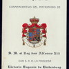 BANQUET COMMEMORATING THE MARRIAGE OF S.M. EL REY DON ALFONSO XIII AND VICTORIA EUGENIA DE BATTENBERG [held by] COLONIA ESPANOLA EN CUBA [at] "HAVANA, CUBA" (FOR;)