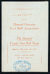 BANQUET TO HARVARD VARSITY FOOT BALL TEAM [held by] HARVARD UNIVERSITY FOOT BALL ASSOCIATION [at] "WHITE'S TONTINE HOTEL, NEW HAVEN, CT" (HOTEL)