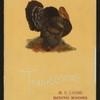 THANKSGIVING DAY MENU [held by] M.F.LYONS DINING ROOMS [at] "261 BOWERY, NY" (REST;)