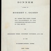 DINNER TO ROBERT C. OGDEN GIVEN BY THOSE WHO WORKED UNDER HIS LEADERSHIP [held by] CONFERENCES FOR EDUCATION IN THE SOUTH [at] "WALDORF-ASTORIA, NEW YORK" (HOTEL;)