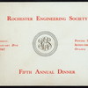 FIFTH ANNUAL DINNER [held by] ROCHESTER ENGINEERING SOCIETY [at] "POWERS HOTEL (ROCHESTER, NY?)" (HOTEL;)