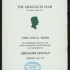 THIRD ANNUAL DINNER IN COMMEMORATION OF THE 98TH ANNIVERSARY OF THE BIRTH OF ABRAHAM LINCOLN [held by] THE GRADUATES CLUB OF NEW YORK CITY [at]  (OTHER [PRIVATE CLUB];)