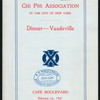 DINNER- VAUDEVILLE [held by] CHI PHI ASSOCIATION IN THE CITY OF NEW YORK [at] CAFE BOULEVARD (NEW YORK?); (REST;)