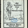 38TH ANNUAL BANQUET [held by] OLD SETTLERS CLUB OF MILWAUKEE COUNTY [at] PLANKINTON HOUSE (HOTEL;)