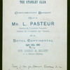 BANQUET FOR L. PASTEUR [held by] THE STANLEY CLUB [at] "HOTEL CONTINENTAL,[PARIS]" (HOTEL)