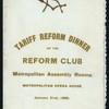 TARIFF REFORM DINNER [held by] REFORM CLUB [at] METROPOLITAN OPERA HOUSE (METROPOLITAN ASSEMBLY ROOMS)