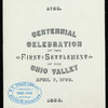 CENTENNIAL CELEBRATION OF THE FIRST SETTLEMENT IN OHIO VALLEY [held by] OHIO SOCIETY OF NEW YORK [at] "DELMONICO'S, NEW YORK, NY" (REST;)