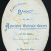 EIGHTH ANNUAL BANQUET [held by] ASSOCIATED WHOLESALE GROCERS OF ST.LOUIS [at] MERCANTILE CLUB