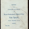 DINNER TO THE COMMANDER & OFFICERS OF ROYAL NETHERLAND'S VAN SPEYK [held by] THE HOLLAND SOCIETY OF NEW YORK [at] "FORT ORANGE CLUB, ALBANY, NY" (OTHER (CLUB);)