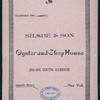 BILL OF FARE [held by] SILSBE & SON OYSTER & CHOP HOUSE [at] 203-5 SIXTH AVE. NY (REST;)