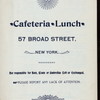 LUNCH [held by] CAFETERAI LUNCH [at] "57 BROAD ST, NY" (LUNCHROOM;)