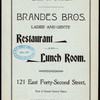 DAILY BILL OF FARE; [held by] BRANDES BROS. LADIES' AND GENTS' RESTAURANT AND LUNCH ROOM; [at] "121 EAST FORTY-SECOND STREET, NEW YORK, [NY];" (REST;)