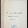 DINNER [held by] HOTEL LINCOLN [at] "BROADWAY & 52ND ST., NEW YORK, [NY];" (HOTEL;)